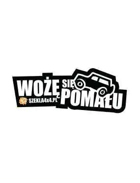 Naklejka WOŻĘ SIĘ POMAŁU...